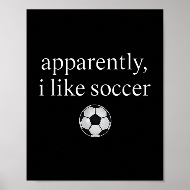 Tydligen tycker jag om fotboll, soccer-säsong poster (Framsidan)