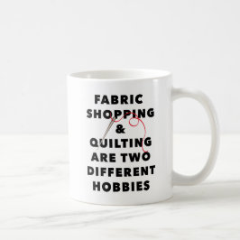 Tygshopping och quilting 2 olika hobbyer kaffemugg