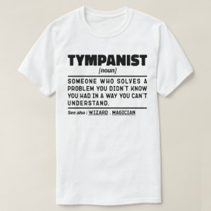 Tympanist Noun Timpani Player Funny Drums Älskare T Shirt