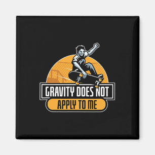 Tyngdlagen Gäller Inte För Mig Cool Skateboard  Magnet