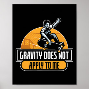 Tyngdlagen Gäller Inte För Mig Cool Skateboard Poster