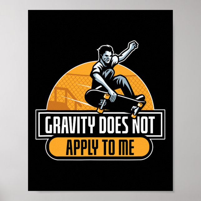 Tyngdlagen Gäller Inte För Mig Cool Skateboard  Poster (Framsidan)