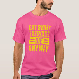 Tyngdlyftning Gymträning Ät Rätt Träna Dö En T Shirt
