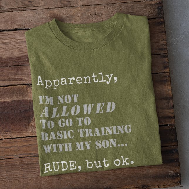 Tyngsta militära Mamma Basic Training Boot Camp Gi T Shirt (Apparently, I'm Not ALLOWED to go to Basic Training with my Son... RUDE, but ok, funny military mom)