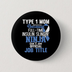 Typ 1 Diabetesmedvetande om diabetes Mamma Mor T1d Knapp