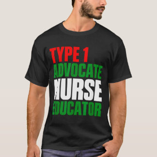 Typ 1 förespråkare sjuksköterska utbildare t shirt