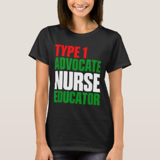Typ 1 förespråkare sjuksköterska utbildare t shirt