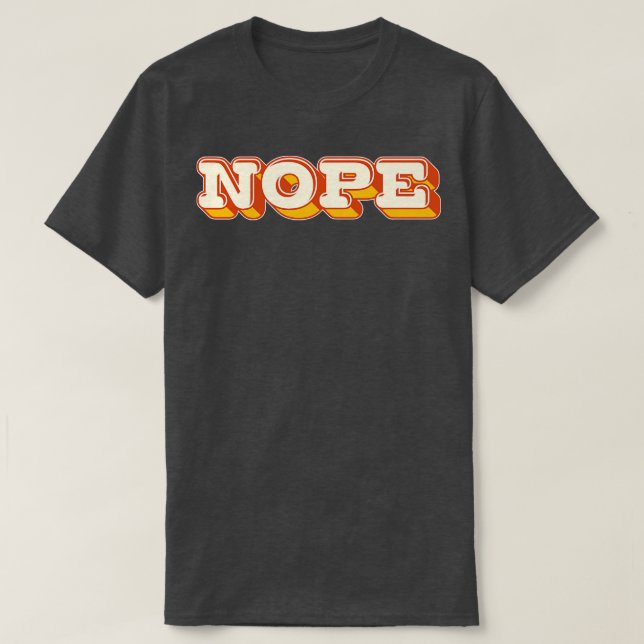 Typografi för NOPE Retro Stil 1 T Shirt (Design framsida)