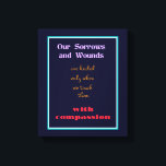 Typografi - inspirationsoffert för komprimering canvastryck<br><div class="desc">Ett inspirerande citat som lyder: Våra sorg och sår läks bara när vi rör dem med medkänsla. Designen användor typografi som en form av konstnärligt uttryck. Designad att lyfta,  trösta och motivera.</div>