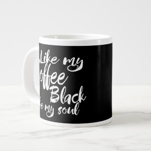 Typografi jag gillar mitt kaffe svart som min själ jumbo mugg