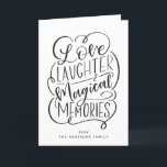 Typografi| Kärlek Skratt Magiska minnesmärken Helgkort<br><div class="desc">Med vår moderna handstil som säger "Kärlek,  Skratt och Magiska minnen".</div>