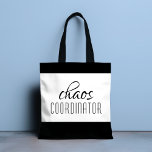 Typografisk text för Chaos-koordinator Tygkasse<br><div class="desc">En enkel utformning av "kaoskoordinator" i en roligt svart typografisk text. Perfekt för mamma,  lärare,  idrottsteam eller chef.</div>