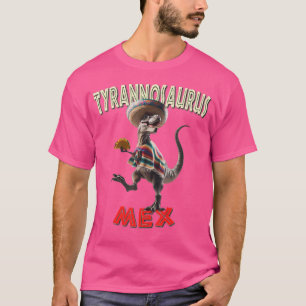 Tyrannosaurus Mex - Funny T-Rex Taco Älskare T Shirt