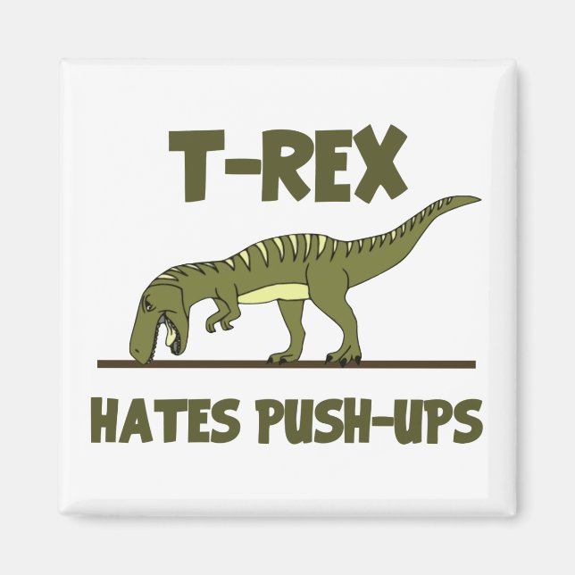 Tyrannosaurus Rex Dinosaur Hates Push UPS Magnet (Framsidan)