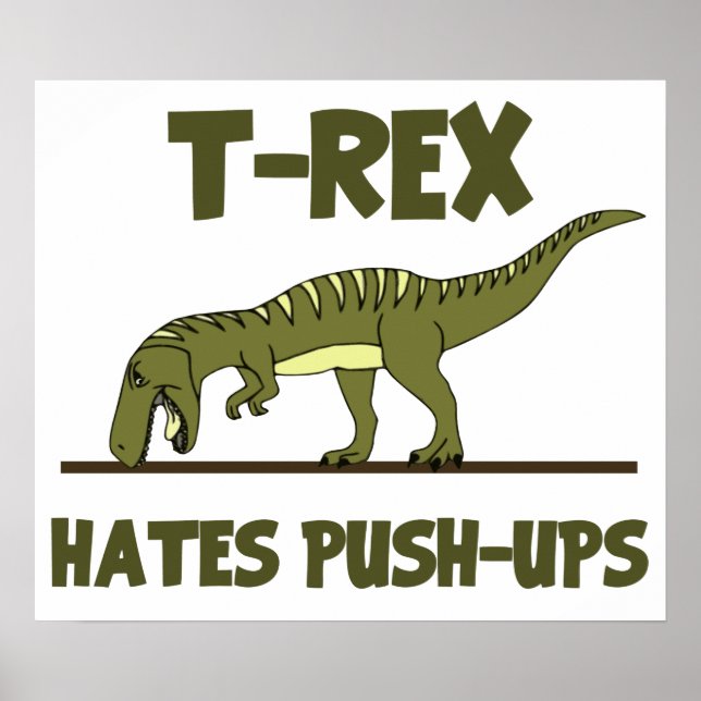 Tyrannosaurus Rex Dinosaur Hates Push UPS Poster (Framsidan)