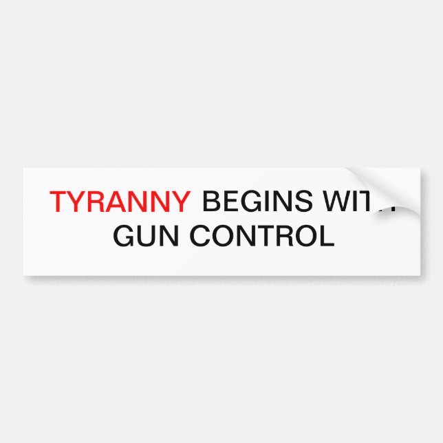 Tyranny börjar med vapenkontroll bildekal (Framsidan)