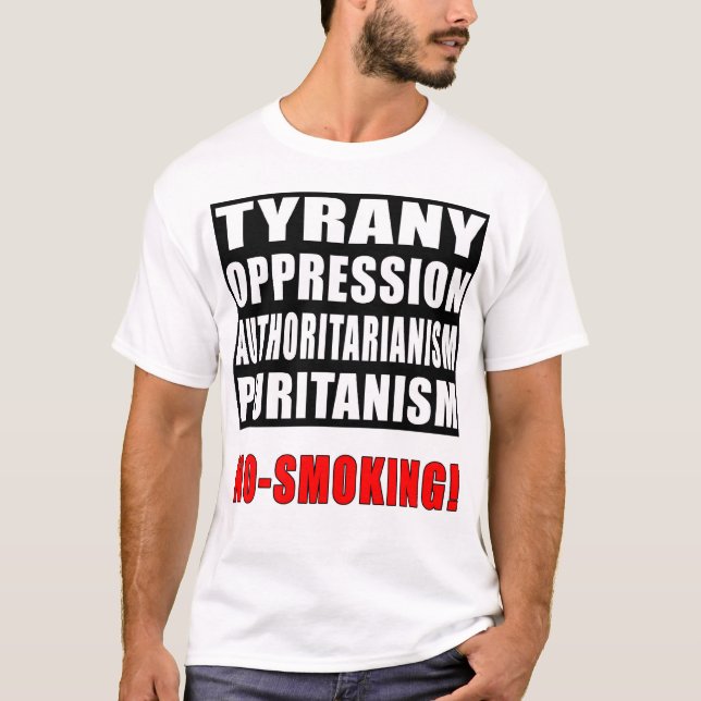 Tyranny förtryck, Authoritarianism som är ingen - T Shirt (Framsida)
