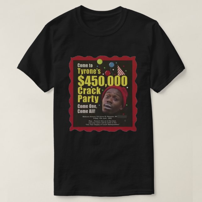 Tyrone Biggums $45000 Crack Party Dave Chappelle  T Shirt (Design framsida)