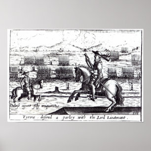 Tyrone ville ha en Parley med Lord löjtnant Poster