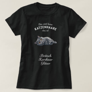 Tysk brittisk korthårskatt Glitzer Citat Konst T Shirt