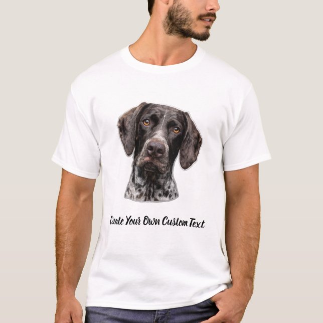 Tysk Korthårig Pointer Skapa Din Egen Text T Shirt (Framsida)