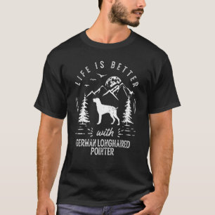 Tysk Långhårig pekare Life Better Mamma Pappa Hund T Shirt