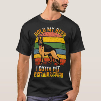 Tysk schäferhund- Håll min öl, jag måste klappa de T Shirt