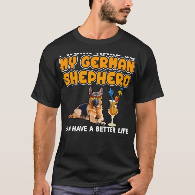 Tysk schepherd German Shepherd &quot I Work Hard T Shirt (Framsida)