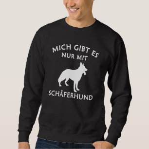 Tysk schepherd Mich Gibt Es Nur Mit Hund Lång Ärmad Tröja