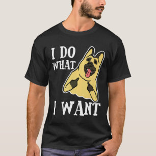 Tysk Shepherd Hund Do What I Wan Mamma Pappa T Shirt