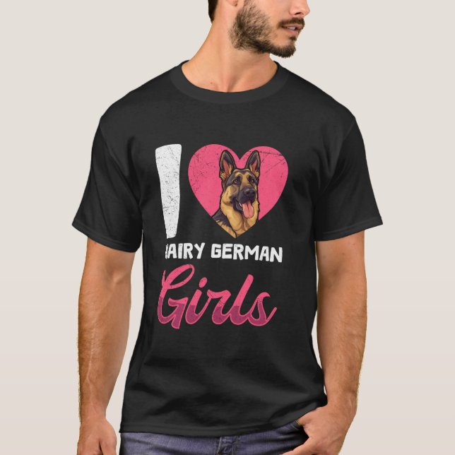 Tysk Shepherd Hund I KÄRLEK HAIRY GERMAN GIRLS She T Shirt (Framsida)