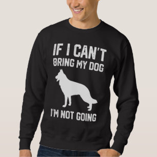 Tysk Shepherd hund om jag inte kan ta min Hund är Lång Ärmad Tröja