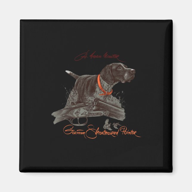 Tysk Shorthar Pointer Shirt Born Hunter Magnet (Framsidan)