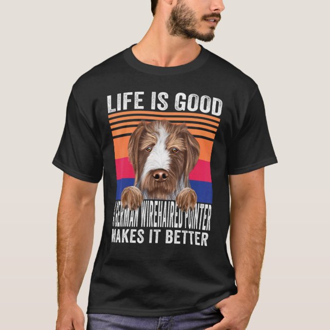 Tysk strävhårig pointer gör ditt liv bra Vi T Shirt (Framsida)