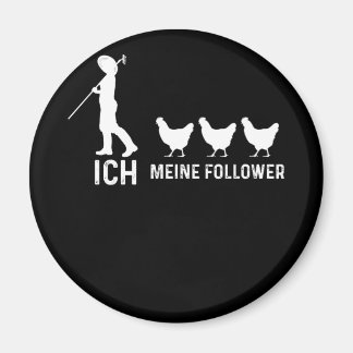 Tysk text "Ich und Meine Follower" kyckling Magnet