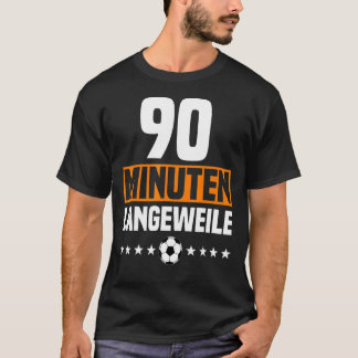 Tyska 90 minuters Boredom Anti Soccer Fläkt Outfit T Shirt