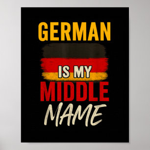 Tyska är min Mitten Namn Funny Tyskland Flagga Her Poster