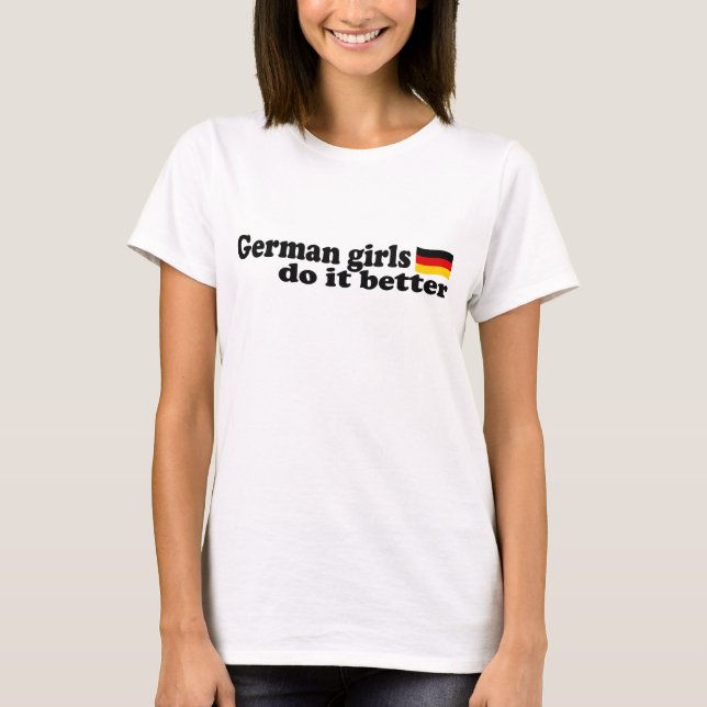 Tyska flickor gör det bättre t-shirt (Framsida)