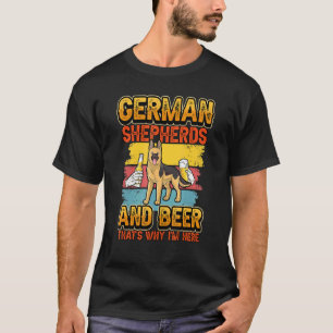 Tyska herde och öl... varför jag är här Hund T Shirt
