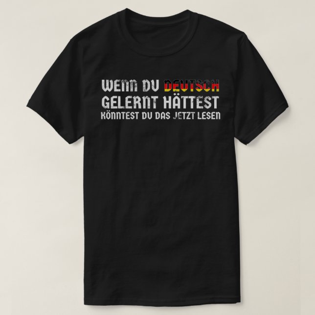 Tyska Satt från Tysklanda inlärda tyska och dig T Shirt (Design framsida)