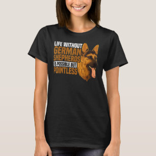 Tyska shepherd Hund Life with German Shepherds T Shirt
