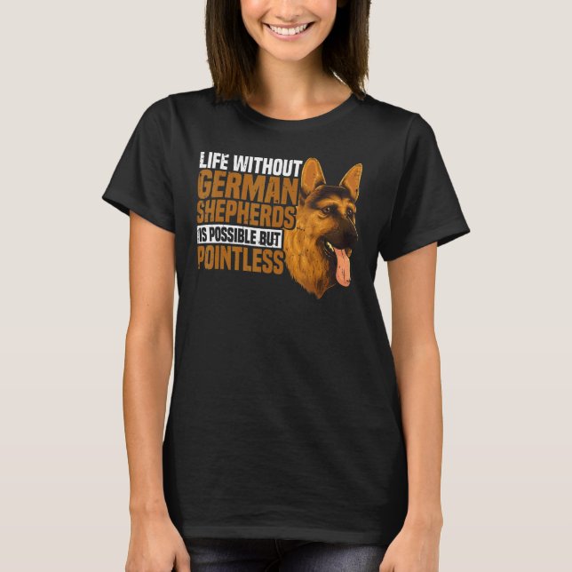 Tyska shepherd Hund Life with German Shepherds T Shirt (Framsida)