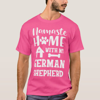 Tyska Shepherd Namaste hem med min german shephe T Shirt
