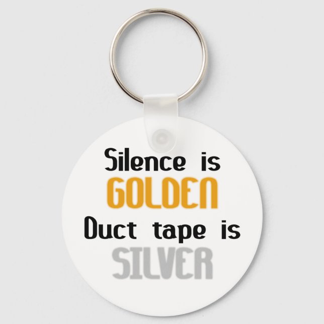 Tyst är Golden Ductape är Silver Nyckelring (Framsida)