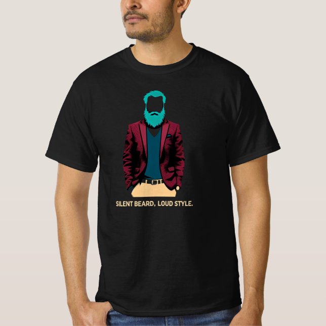 Tyst Beard Loud Stil T Shirt (Framsida)