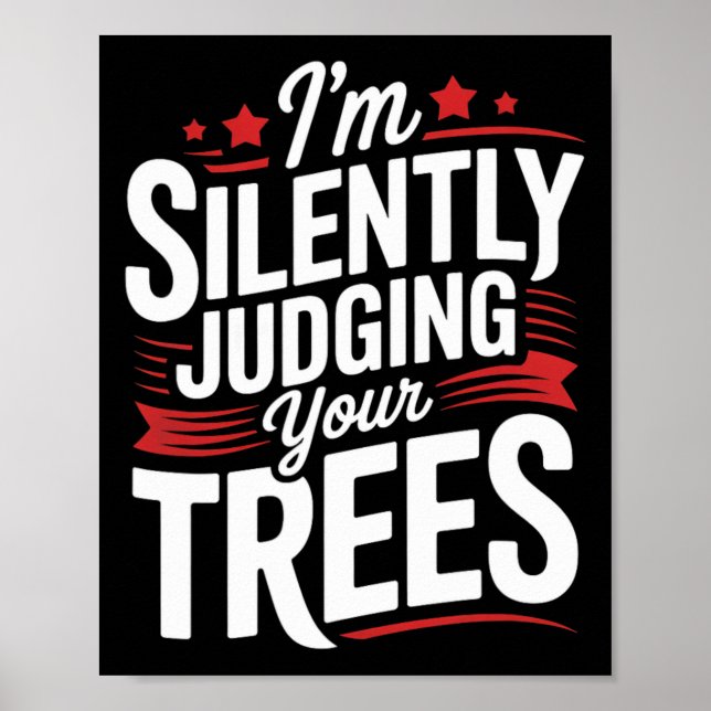 Tyst bedömer dina träd Arboricultur Arborist Poster (Framsidan)