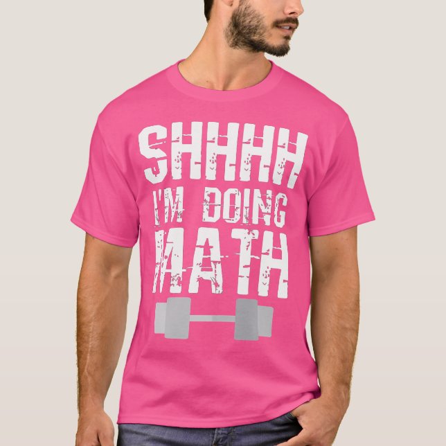 Tyst Jag Gör Matte Viktlyftning T Shirt (Framsida)