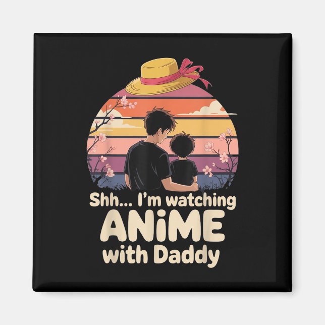 Tyst jag tittar på anime med pappa först fadersdag magnet (Framsidan)