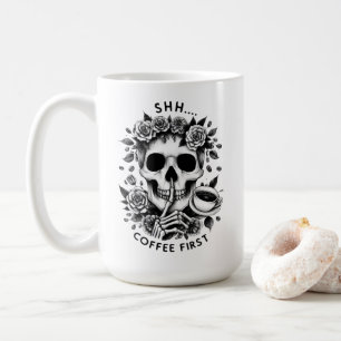 Tyst...Kaffe först Dödskalle Mugg