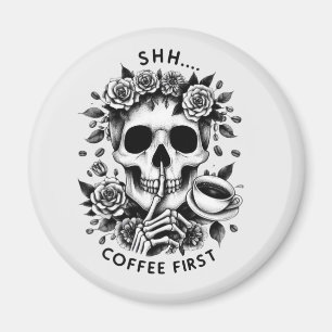 Tyst...Kaffet först Magnet
